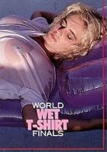 Watch World Wet T-Shirt Finals 9Movies