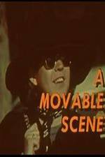 Watch A Movable Scene 9Movies