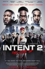Watch The Intent 2: The Come Up 9Movies