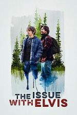 Watch The Issue with Elvis 9Movies