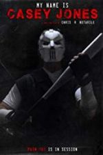 Watch My Name is Casey Jones 9Movies
