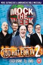 Watch Mock the Week - Too Hot for TV 2 9Movies