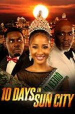 Watch 10 Days in Sun City 9Movies