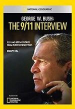 Watch George W. Bush: The 9/11 Interview 9Movies