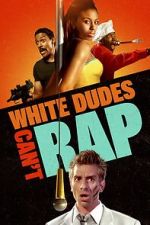 Watch White Dudes Can\'t Rap 9Movies