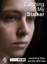 Watch Catching my Stalker 9Movies