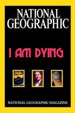 Watch National Geographic I Am Dying 9Movies