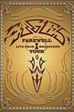 Watch Eagles: The Farewell 1 Tour - Live from Melbourne 9Movies