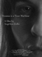 Watch Trauma Is a Time Machine 9Movies