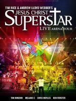 Watch Jesus Christ Superstar: Live Arena Tour 9Movies