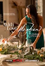 Watch With Love, Meghan: Holiday Celebration (TV Special 2025) 9Movies