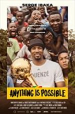 Watch Anything is Possible: A Serge Ibaka Story 9Movies