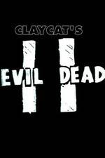 Watch Claycat's Evil Dead II 9Movies