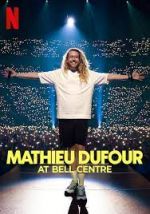 Watch Mathieu Dufour at Bell Centre 9Movies
