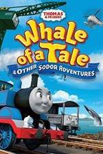 Watch Thomas & Friends: Whale of a Tale and Other Sodor Adventures 9Movies