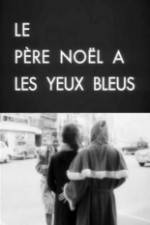 Watch Le père Noël a les yeux bleus 9Movies