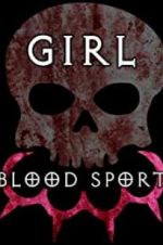 Watch Girl Blood Sport 9Movies