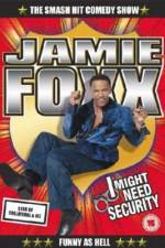 Watch Jamie Foxx I Might Need Security 9Movies