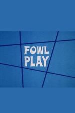 Watch Fowl Play 9Movies