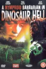 Watch A Nymphoid Barbarian in Dinosaur Hell 9Movies