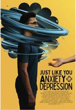Watch Just Like You: Anxiety and Depression 9Movies