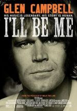 Watch Glen Campbell: I\'ll Be Me 9Movies