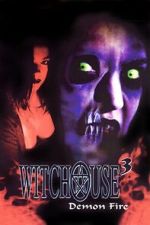 Watch Witchouse III: Demon Fire 9Movies