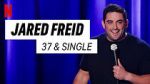 Watch Jared Freid: 37 and Single (TV Special 2023) 9Movies