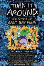Watch Turn It Around: The Story of East Bay Punk 9Movies
