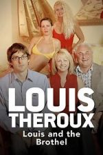 Watch Louis Theroux: Louis and the Brothel 9Movies
