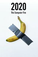 Watch 2020: The Dumpster Fire 9Movies