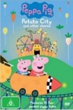 Watch Peppa Pig Potato City 9Movies
