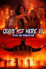 Watch God\'s Not Here II: Trials & Tribulations 9Movies