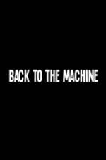 Watch Back to the Machine 9Movies