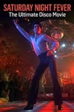 Watch Saturday Night Fever: The Ultimate Disco Movie 9Movies