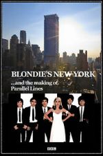 Watch Blondie\'s New York and the Making of Parallel Lines 9Movies