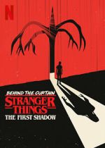 Watch Behind the Curtain: Stranger Things the First Shadow 9Movies