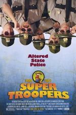 Watch Super Troopers 9Movies