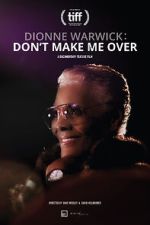 Watch Dionne Warwick: Don\'t Make Me Over 9Movies
