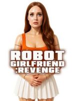 Watch Robot Girlfriend: Revenge 9Movies
