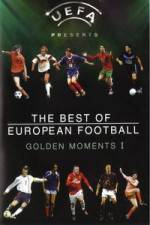 Watch The Best of European Football - Golden Moments 1 9Movies
