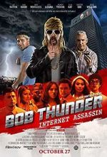 Watch Bob Thunder: Internet Assassin 9Movies