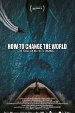 Watch How to Change the World 9Movies