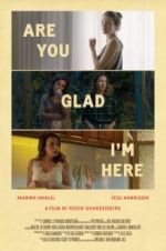 Watch Are You Glad I\'m Here 9Movies