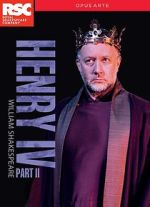 Watch Royal Shakespeare Company: Henry IV Part II 9Movies
