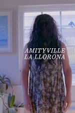 Watch Amityville La Llorona 9Movies
