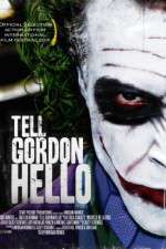 Watch Tell Gordon Hello 9Movies