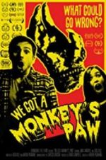 Watch We Got a Monkey\'s Paw 9Movies
