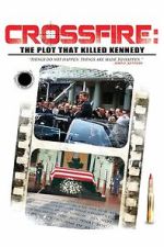 Watch Crossfire: The Plot that Killed Kennedy 9Movies