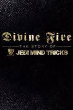 Watch Divine Fire: The Story of Jedi Mind Tricks 9Movies